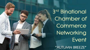 3rd-Binational-Chambers-of-Commerce-Networking-Event—Autumn-Breeze